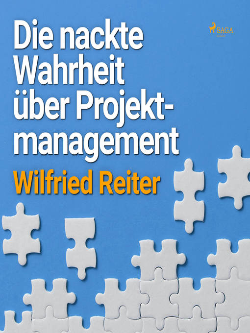 Title details for Die nackte Wahrheit über Projektmanagement (Ungekürzt) by Wilfried Reiter - Wait list